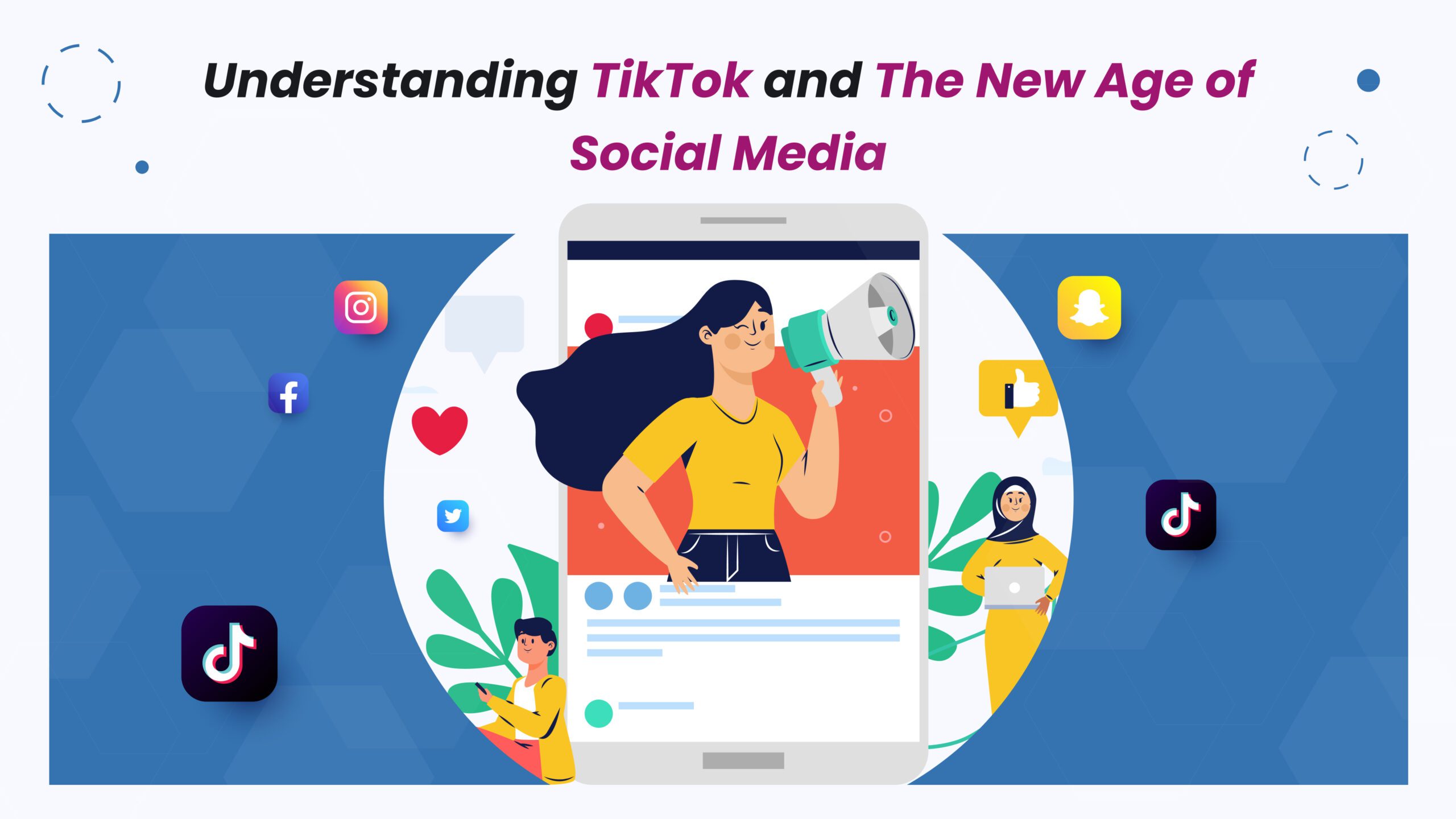 Case Study: Story of TikTok and The New Age of Social Media