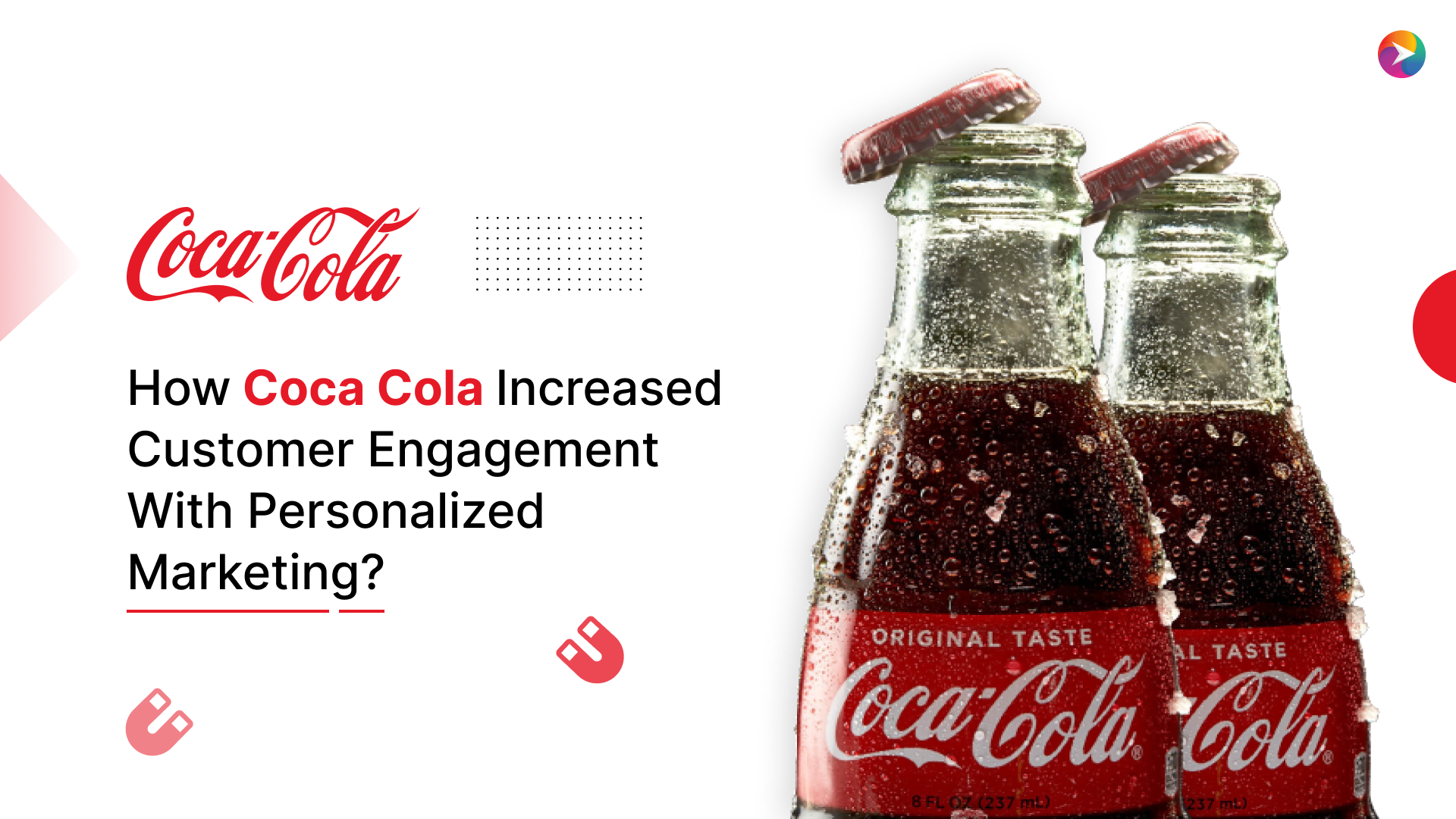 How Coca-Cola Increased Customer Engagement With Personalized Marketing